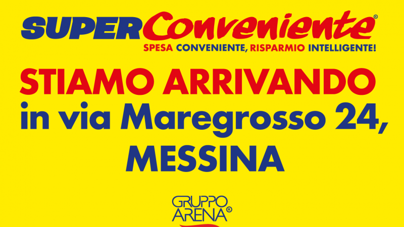 Il SuperConveniente sbarca anche a Messina!